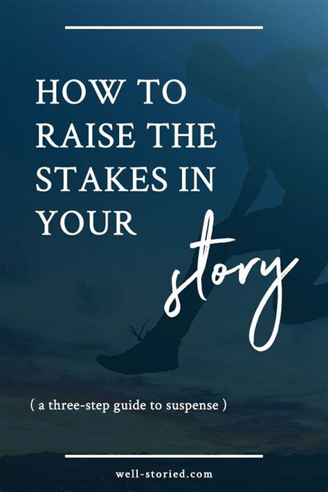 How to raise the stakes in a novel .